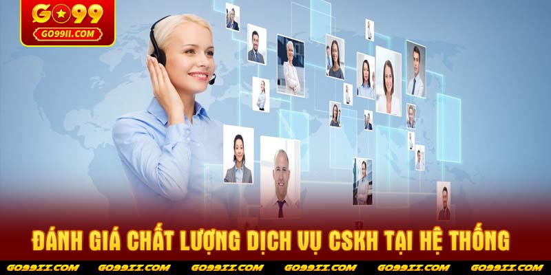Đánh giá chất lượng dịch vụ CSKH tại hệ thống