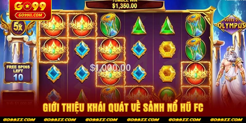 Giới thiệu khái quát về sảnh Nổ hũ FC